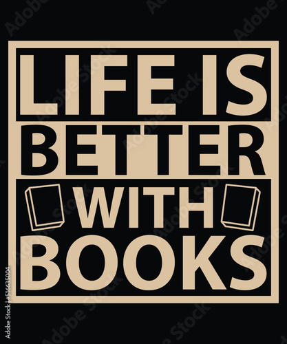 Life Is Better With Books T-Shirt Design
