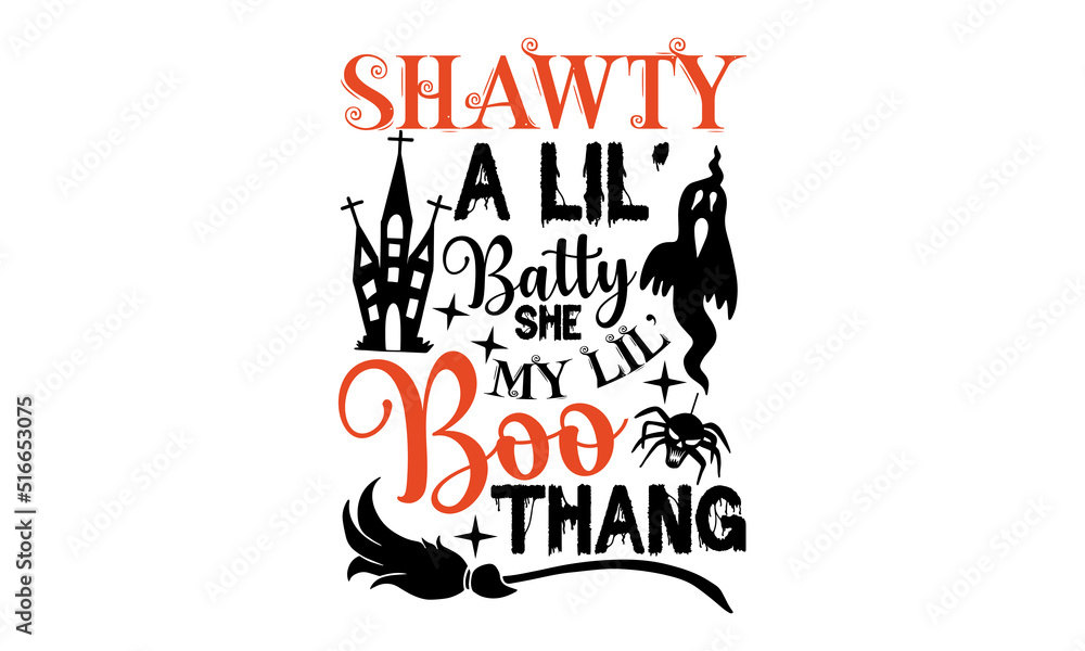 Shawty A Lil Batty She My Lil Boo Thang Halloween T Shirt Design SVG Files For Cutting