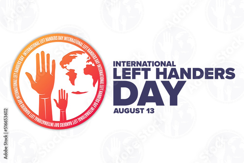 International Left Handers Day. August 13. Holiday concept. Template for background, banner, card, poster with text inscription. Vector EPS10 illustration. photo