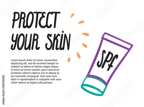 Protect your skin. Hand written inscription. A tube of sun protection cream. Vector flat cartoon, article, booklet.