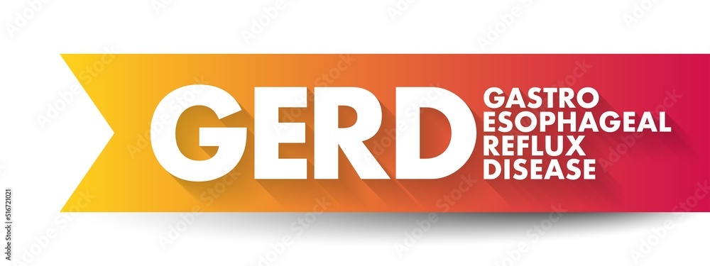 GERD - Gastroesophageal Reflux Disease acronym, medical concept ...