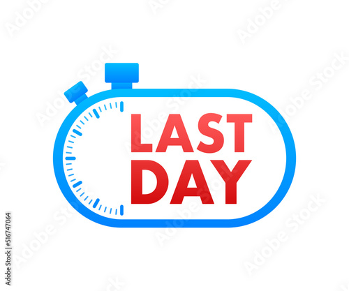 Last day. Discount promotion. Limited time offer. Vector illustration.