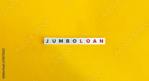 Jumbo Loan Banner. Text on Block Letter Tiles on Yellow Background. Minimal Aesthetics.