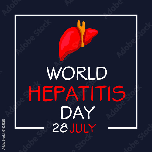 World Hepatitis Day, held on 28 July.