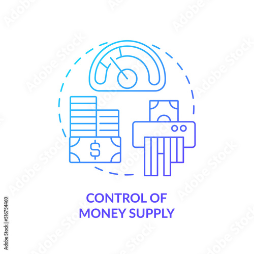 Control of money supply blue gradient concept icon. Total amount of cash. Controlling inflation abstract idea thin line illustration. Isolated outline drawing. Myriad Pro-Bold font used