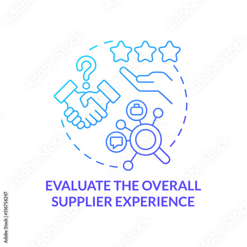 Evaluate overall supplier experience blue gradient concept icon. Effective purchasing abstract idea thin line illustration. Vendor performance. Isolated outline drawing. Myriad Pro-Bold font used