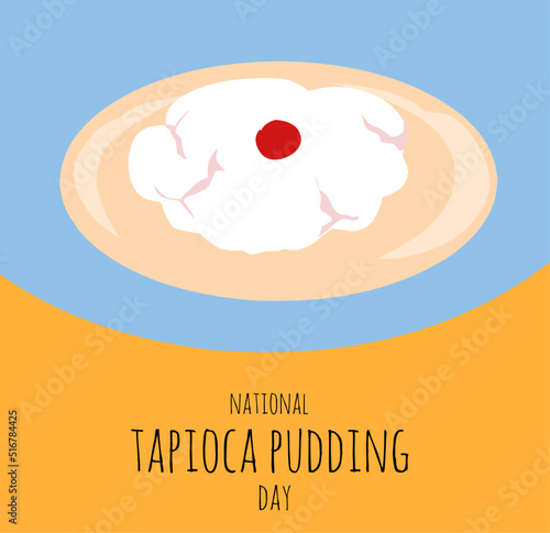 vector illustration for National tapioca pudding Day in July