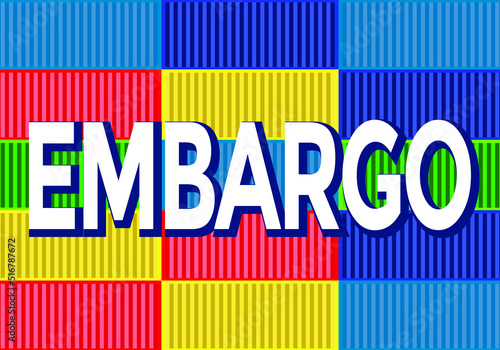 embargo, sanctions, cago containers, vector illustration 