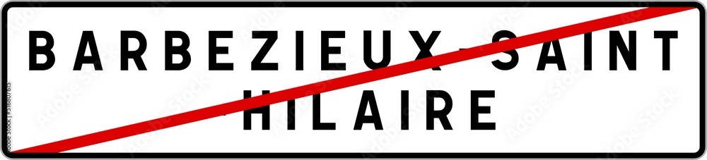 Panneau sortie ville agglomération Barbezieux-Saint-Hilaire / Town exit sign Barbezieux-Saint-Hilaire Panneau sortie ville agglomération Barbezieux-Saint-Hilaire / Town exit sign Barbezieux-Saint-Hilaire
