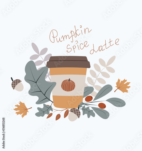 Paper coffee cup with seasonal pumpkin latte. Autumn vector illustration. Cute hand drawn postcard  pumpkin spice latte. fall composition with a hot aromatic drink, falling leaves, berries and acorns