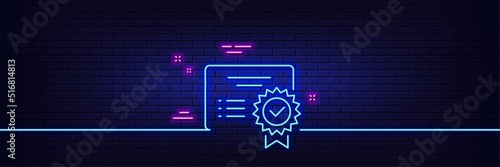 Neon light glow effect. Certificate line icon. Verified document sign. Accepted or confirmed symbol. 3d line neon glow icon. Brick wall banner. Certificate outline. Vector