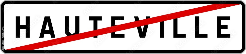 Panneau sortie ville agglomération Hauteville / Town exit sign Hauteville Panneau sortie ville agglomération Hauteville / Town exit sign Hauteville