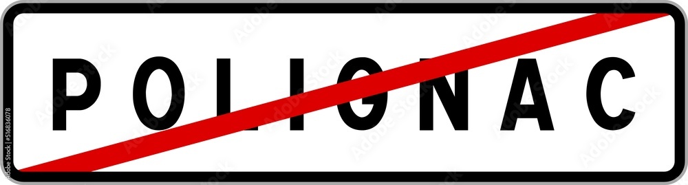Panneau sortie ville agglomération Polignac / Town exit sign Polignac Panneau sortie ville agglomération Polignac / Town exit sign Polignac