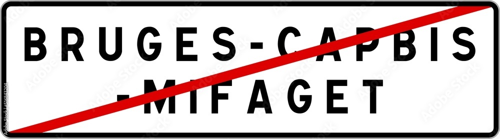 Panneau sortie ville agglomération Bruges-Capbis-Mifaget / Town exit sign Bruges-Capbis-Mifaget Panneau sortie ville agglomération Bruges-Capbis-Mifaget / Town exit sign Bruges-Capbis-Mifaget