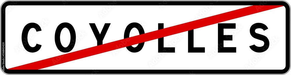 Panneau sortie ville agglomération Coyolles / Town exit sign Coyolles Panneau sortie ville agglomération Coyolles / Town exit sign Coyolles