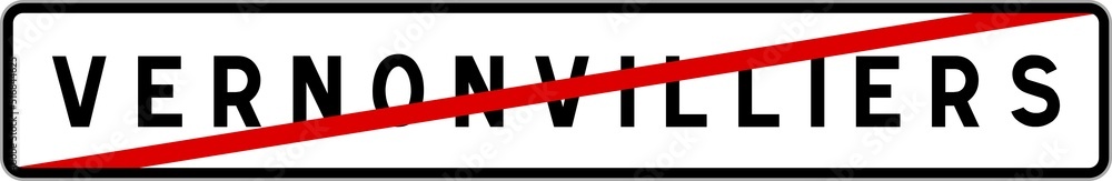 Panneau sortie ville agglomération Vernonvilliers / Town exit sign Vernonvilliers Panneau sortie ville agglomération Vernonvilliers / Town exit sign Vernonvilliers