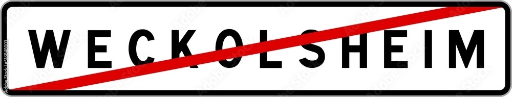 Panneau sortie ville agglomération Weckolsheim / Town exit sign Weckolsheim Panneau sortie ville agglomération Weckolsheim / Town exit sign Weckolsheim