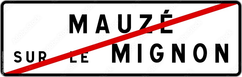 Panneau sortie ville agglomération Mauzé-sur-le-Mignon / Town exit sign Mauzé-sur-le-Mignon Panneau sortie ville agglomération Mauzé-sur-le-Mignon / Town exit sign Mauzé-sur-le-Mignon