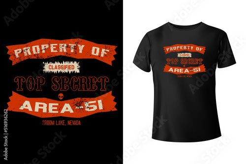 Area-51 - Property of classified top secret t-shirt design template