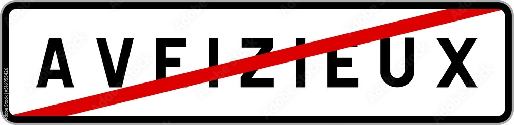 Panneau sortie ville agglomération Aveizieux / Town exit sign Aveizieux Panneau sortie ville agglomération Aveizieux / Town exit sign Aveizieux