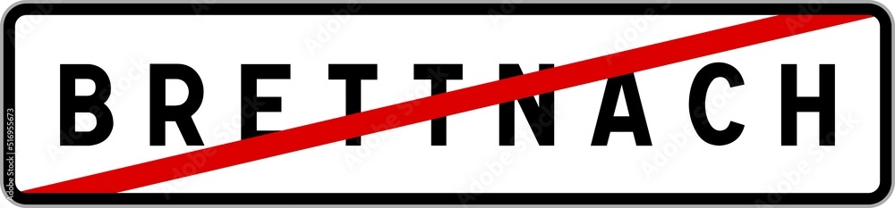 Panneau sortie ville agglomération Brettnach / Town exit sign Brettnach