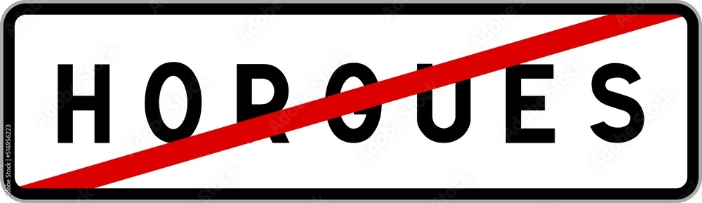 Panneau sortie ville agglomération Horgues / Town exit sign Horgues Panneau sortie ville agglomération Horgues / Town exit sign Horgues