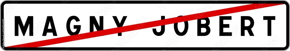 Panneau sortie ville agglomération Magny-Jobert / Town exit sign Magny-Jobert Panneau sortie ville agglomération Magny-Jobert / Town exit sign Magny-Jobert
