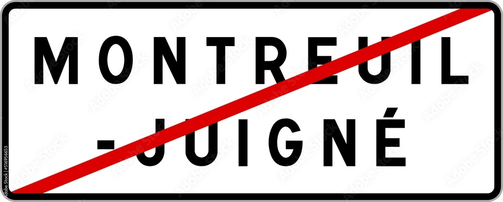 Panneau sortie ville agglomération Montreuil-Juigné / Town exit sign Montreuil-Juigné Panneau sortie ville agglomération Montreuil-Juigné / Town exit sign Montreuil-Juigné