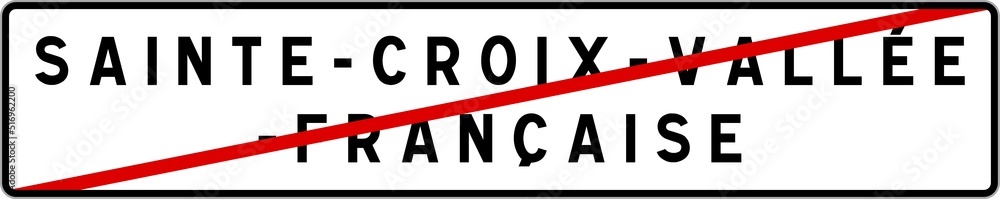 Panneau sortie ville agglomération Sainte-Croix-Vallée-Française / Town exit sign Sainte-Croix-Vallée-Française Panneau sortie ville agglomération Sainte-Croix-Vallée-Française / Town exit sign Sainte-Croix-Vallée-Française