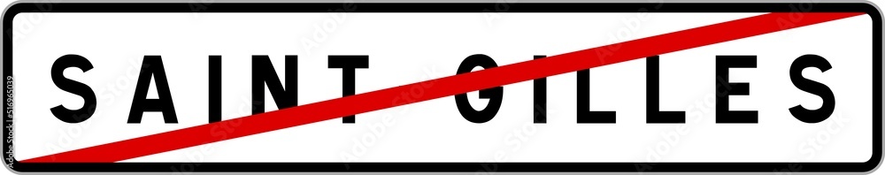 Fototapeta premium Panneau sortie ville agglomération Saint-Gilles / Town exit sign Saint-Gilles