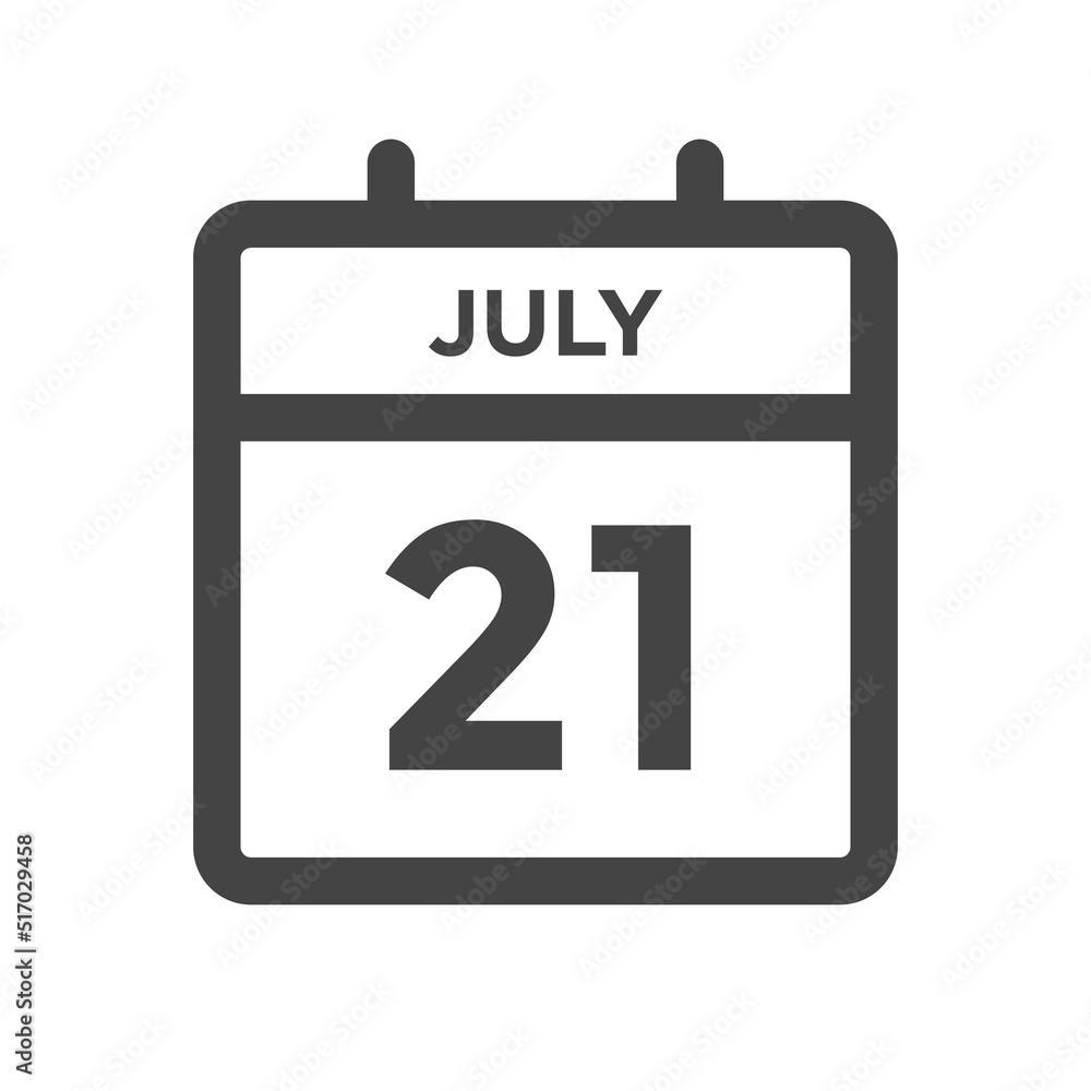 July 21 Calendar Day or Calender Date for Deadlines or Appointment July 21 Calendar Day or Calender Date for Deadlines or Appointment