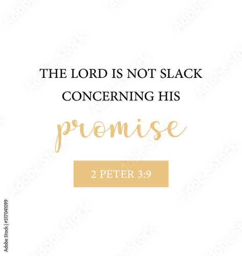 The Lord is not slack concerning his promise, 2 Peter 3:9, encouraging Bible Verse, Scripture poster, Home wall decor, Christian banner, Baptism gift, motivational quote, vector illustration