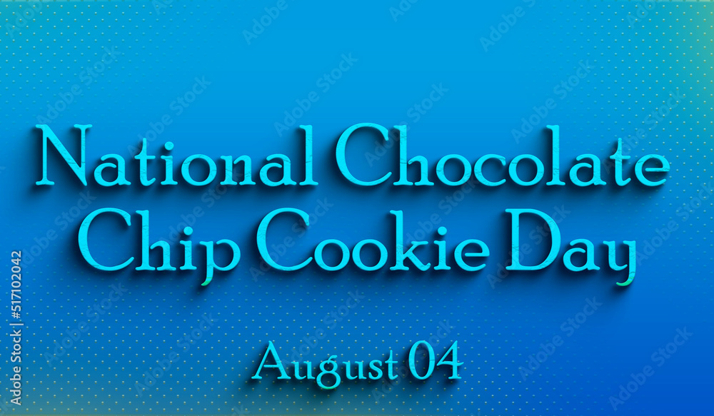 Happy National Chocolate Chip Cookie Day, august 05, Empty space for text, Copy space right Text Effect Happy National Chocolate Chip Cookie Day, august 05, Empty space for text, Copy space right Text Effect
