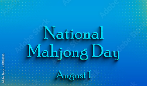 Happy National Mahjong Day, august 01, Empty space for text, Copy space right Text Effect