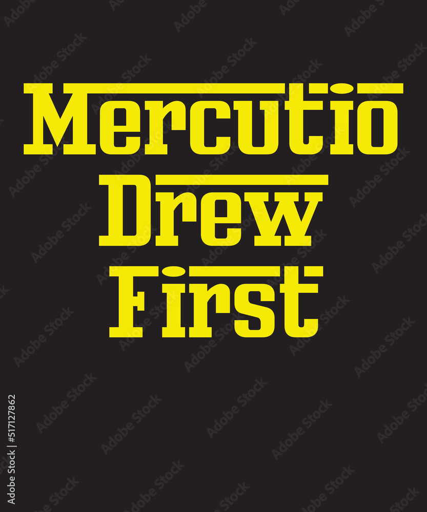 Mercutio Drew Firstis a vector design for printing on various surfaces like t shirt, mug etc.
Mercutio Drew Firstis a vector design for printing on various surfaces like t shirt, mug etc.