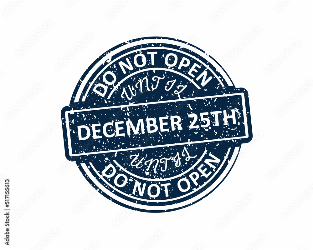 Obraz premium Do not open until December 25th north pole grunge rubber stamp design with white background