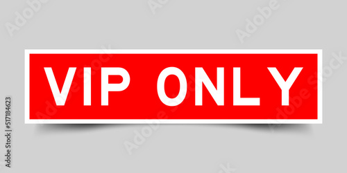 Red color square shape sticker label with word VIP (abbreviation of very important person) only on gray background