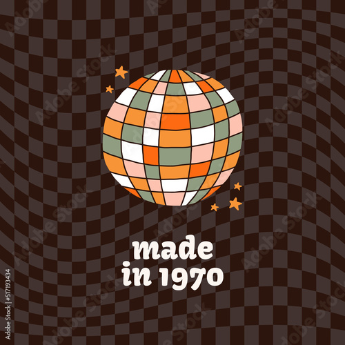 Vintage 1970 birthday. Made in 1970. Disco ball. Vector vintage retro colorful card design. Graphic T-shirt, Cover, Sticker. Fun hippie lettering with 1970 groovy retro element. Colorful 1970 shine