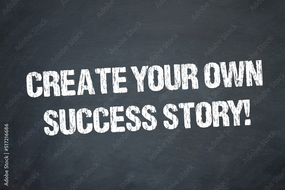 Obraz premium Create your own success story!