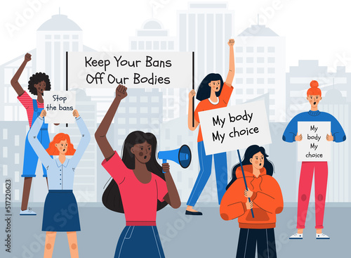 A group of protesting women protecting their rights hold placards and banners. Girls activists. Female march for abortion rights. Choice women protest against the ban on abortion. Vector illustration.