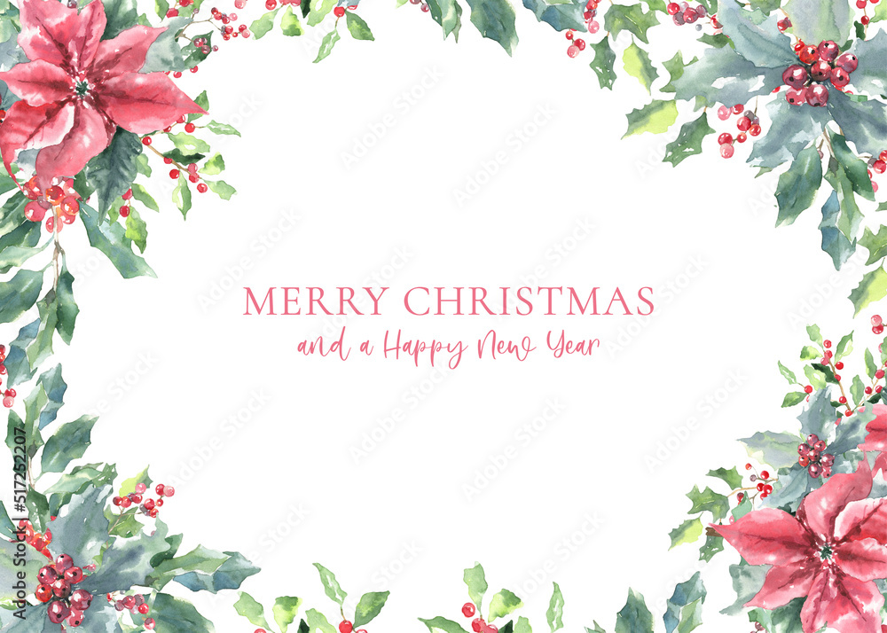 Merry Christmas and Happy New Year greeting card. Watercolor floral border illustration. Holly berry,poinsettia woodland forest art. Winter holiday design template for banner, wallpaper, invite diy   