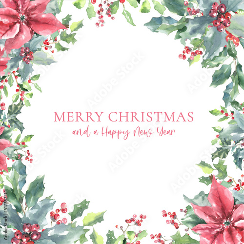 Merry Christmas and Happy New Year greeting card. Watercolor floral border illustration. Holly berry,poinsettia woodland forest art. Winter holiday design template for banner, wallpaper, invite diy    © Catherine