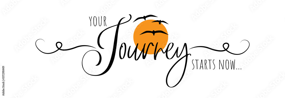 Your journey starts here, vector. Wording design isolated on white ...