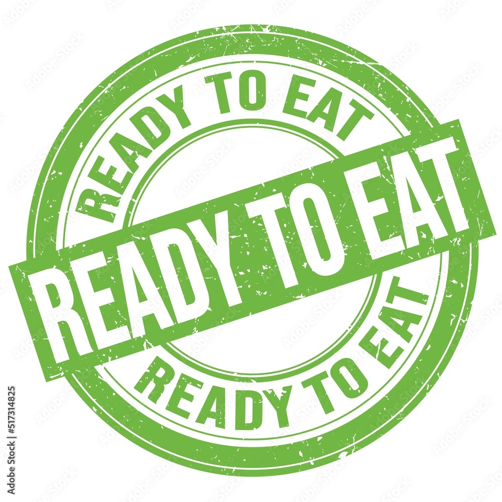 READY TO EAT text written on green round stamp sign READY TO EAT text written on green round stamp sign
