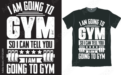 I am Going to GYM So I Can Tell You I am Going to Gym Design