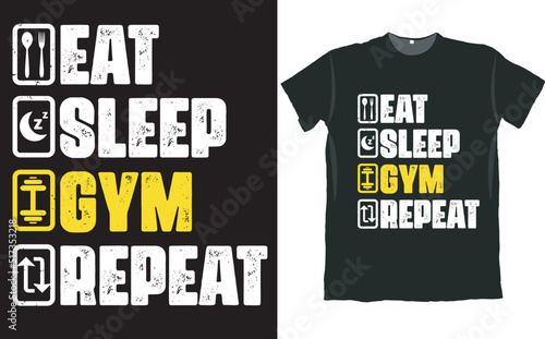 Eat Sleep Gym Repeat T Shirt Design