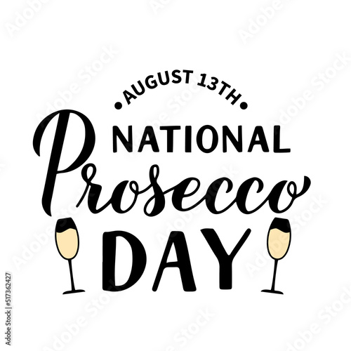 National Prosecco Day. US holiday on August 13. Vector template for banner, typography poster, flyer, label, etc