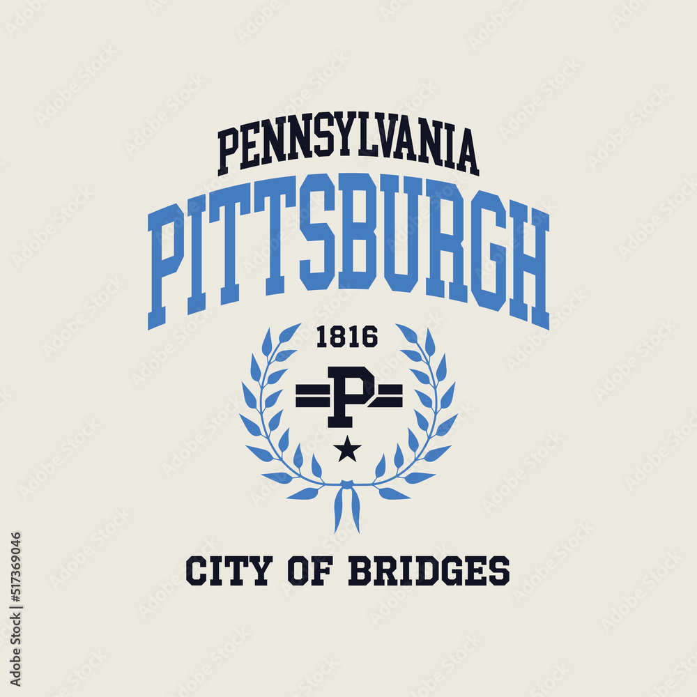 Obraz premium Pittsburgh, Pennsylvania design for t-shirt. College tee shirt print. Typography graphics for sportswear and apparel. Vector illustration.