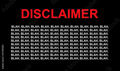 Disclaimer Blah blah blah background design illustration vector