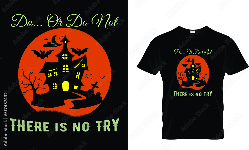 Do on do not there is no try T-shirt design template 